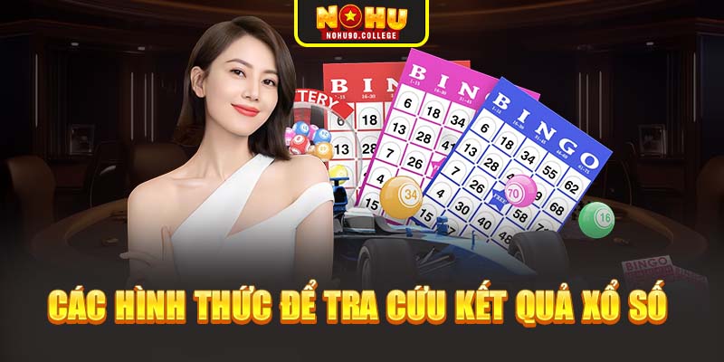 Các hình thức để tra cứu kết quả xổ số 