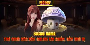 Sicbo Game - Trò Chơi Xúc Xắc Online Lôi Cuốn, Đầy Thú Vị