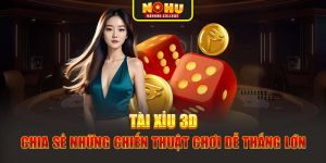 Tài xỉu 3D – Chia Sẻ Những Chiến Thuật Chơi Dễ Thắng Lớn