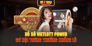 Xổ Số Vietlott Power – Cơ Hội Trúng Thưởng Khổng Lồ